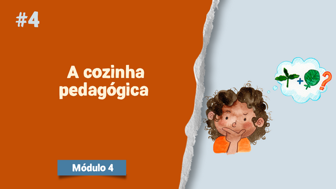 4 - A cozinha pedagógica
